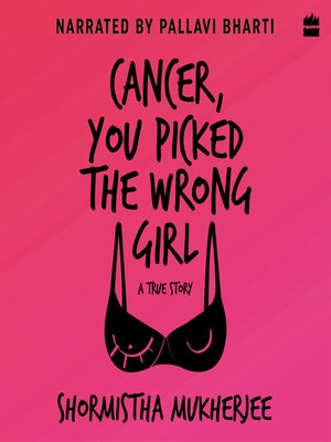 cover image of Cancer, You Picked the Wrong Girl